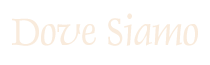 Dove Siamo